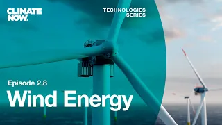 Wind Energy | Climate Now Video Ep. 2.8