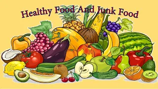Healthy Food and Junk Food || Rhyme on Food For Kids