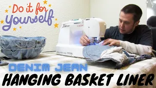 DIY Recycled Blue Jean Hanging Basket Liner