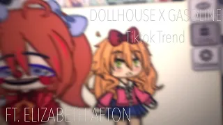 Dollhouse X Gasoline | Meme | Elizabeth Afton | FNaF GC