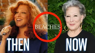 Beaches (1988) cast THEN AND NOW 2022 || HOW THEY CHANGED