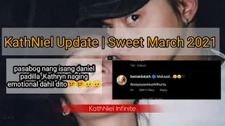 KathNiel Update | Sweet emotional March 2021| Daniel Padilla's Pasabog |Kathryn naging emotional🥺😢