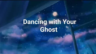 Dancing with your Ghost 👻 ~ Sasha Alex Sloan #songlyrics #lyrics #songs #lyricvideo
