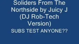 Juicy J Soliders From The Northside (DJ Rob-Tech Version)