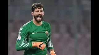 Liverpool have made offer for Roma keeper Alisson