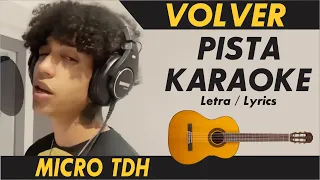 🎸Volver - Micro TDH letra (#TweetCanción) 🔥PISTA KARAOKE (Guitarra)