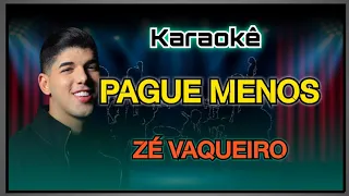 KARAOKÊ - PAGUE MENOS ZÉ VAQUEIRO - Playback Zé vaqueiro