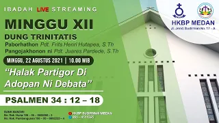 Ibadah Live Minggu XII Dung Trinitatis HKBP Medan Sudirman - Minggu, 22 Agustus 2021 | 10.00 WIB