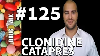 CLONIDINE (CATAPRES) - PHARMACIST REVIEW - #125