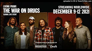 Pain - The War on Drugs - Live - 12/09/2021 - Dreamstage Live Stream HQ Audio