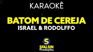 BATOM DE CEREJA - Israel & Rodolffo (KARAOKÊ VERSION)