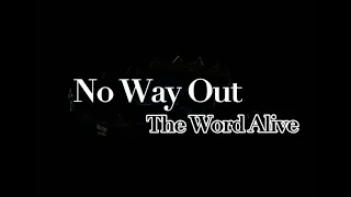 No Way Out - The Word Alive (Lyrics)