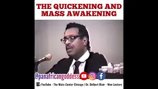 The Quickening And Mass Awakening - Dr. Delbert Blair