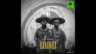 Banamba - We Came (Radio Mix _ QulaqAs)