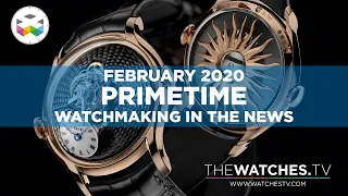 PRIMETIME - Watchmaking in the News - February 2020