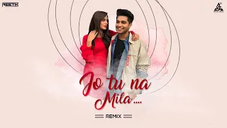 Jo Tu Na Mila Remix DJ Reetik | Latest Romantic Love Songs 2020