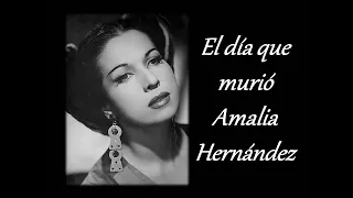 EL DÍA QUE MURIÓ AMALIA HERNÁNDEZ. 04 DE NOVIEMBRE 2000. BALLET FOLKLÓRICO DE MÉXICO.