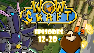 WoWcraft Ep12-20 (Compilation #2)