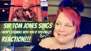 Sir Tom Jones - I Won't Crumble With You If You Fall - Emotional REACTION!!