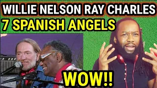 This is greatness..WILLIE NELSON RAY CHARLES SEVEN SPANISH ANGELS REACTION-First time hearing