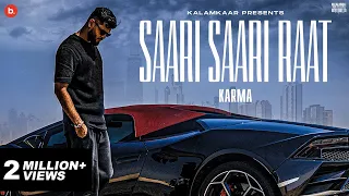 KARMA - SAARI SAARI RAAT (OFFICIAL MUSIC VIDEO) | KALAMKAAR