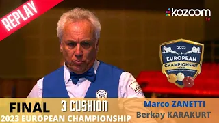 FINAL 3 Cushion - European Championship 2023 - Marco ZANETTI (ITA) vs Berkay KARAKURT (TUR)