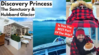 Discovery Princess Sanctuary - Viewing The Hubbard Glacier, Alaska- Is This Paid For Extra Worth It?
