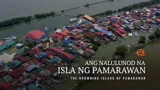 DOKUMENTARYO: Ang nalulunod na Isla ng Pamarawan