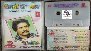 Attaullah Khan I बेदर्दी से प्यार I Bedardi Se Pyar Vol-27 @ T-SERIES