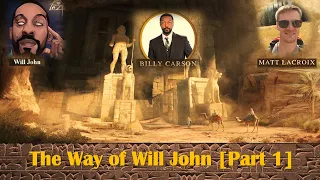 Lost Civilizations and Ancient Wisdom - Billy Carson, Matthew LaCroix - The Way of Will John, Pt 1