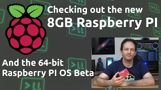 Checking out the new 8GB Raspberry Pi 4 and 64-bit Raspberry Pi OS Beta