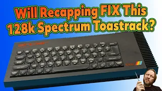 Will Recapping fix this 128k Sinclair Spectrum Toastrack? Disaster Occurs!