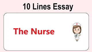 10 Lines on Nurse || Essay on Nurse in English || Short Essay on Nurse || Nurse Essay Writing