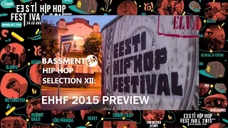 Hip Hop Selection XII: EHHF 2015 Preview - Bassment FM
