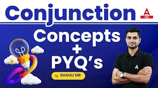 Conjunction Concepts + Previous Year Questions | English by Shanu Sir