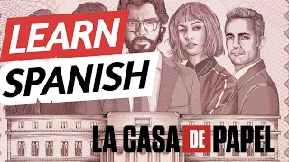 SPEAK SPANISH FAST WITH "LA CASA DE PAPEL"