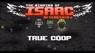 True Coop Chaos | The Binding of Isaac : Afterbirth+ | Part 2