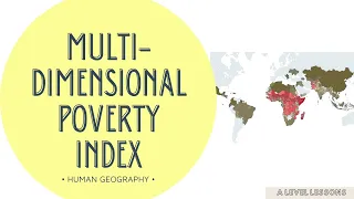 How does Multidimensional Poverty Index (MPI) measure poverty? | A Level Geography (2024)