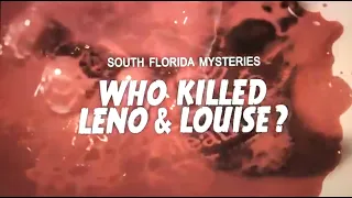 Who Killed Leno and Louise-A WLRN Original Production