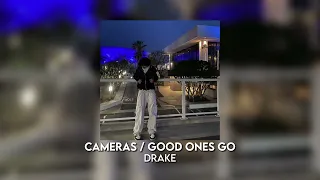 cameras / good ones go - drake [sped up]