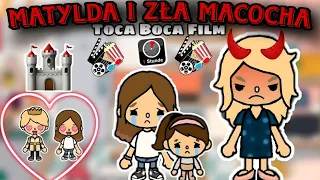 [CZĘŚĆ 1] MATYLDA I ZŁA MACOCHA 😱 FILM | TOCA BOCA HISTORYJKI PO POLSKU | TOCA LIFE WORLD