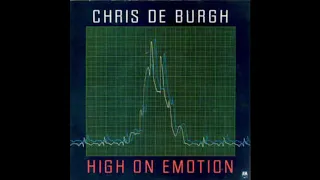 Chris de Burgh  - High on emotion (hq)