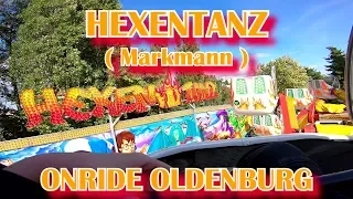 HEXENTANZ MARKMANN KIRMES ONRIDE 2,7K OLDENBURG KRAMERMARKT 2018