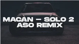 Macan - Solo 2 (ASO remix)