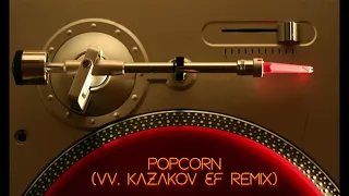 Popcorn - VV  Kazakov (EF remix) * Amigos do Gênio *