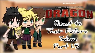 Past HTTYD react to Their Future Selves | Part 1-5 | COMPILATION | SHOUT OUTS | GACHA | HTTYD |