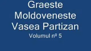 Graeste Moldoveneste - Vasea Partizan