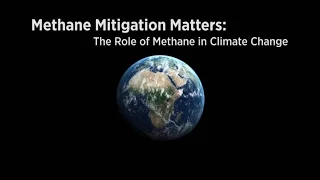 Methane Mitigation Matters:  The Role of Methane on Climate Change