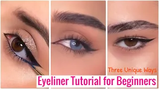 Eyeliner Tutorial for Beginners 🔥🔥 | How to apply Eyeliner | Three Unique Ways | Must Watch💖