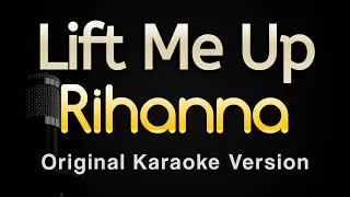 Lift Me Up - Rihanna (Karaoke Songs With Lyrics - Original Key)